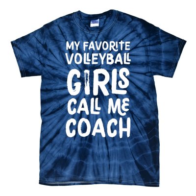 My Favorite Volleyball Girl Call Me Coach Funny Tie-Dye T-Shirt