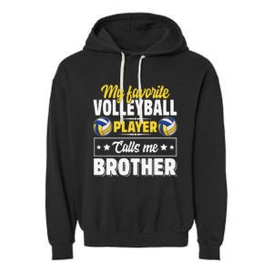 My Favorite Volleyball Player Calls Me Brother Cute Garment-Dyed Fleece Hoodie