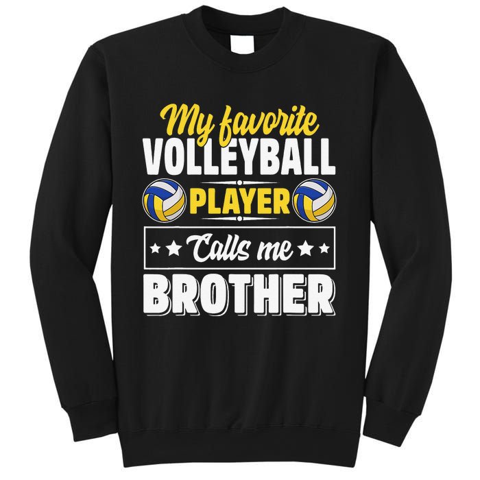 My Favorite Volleyball Player Calls Me Brother Cute Sweatshirt