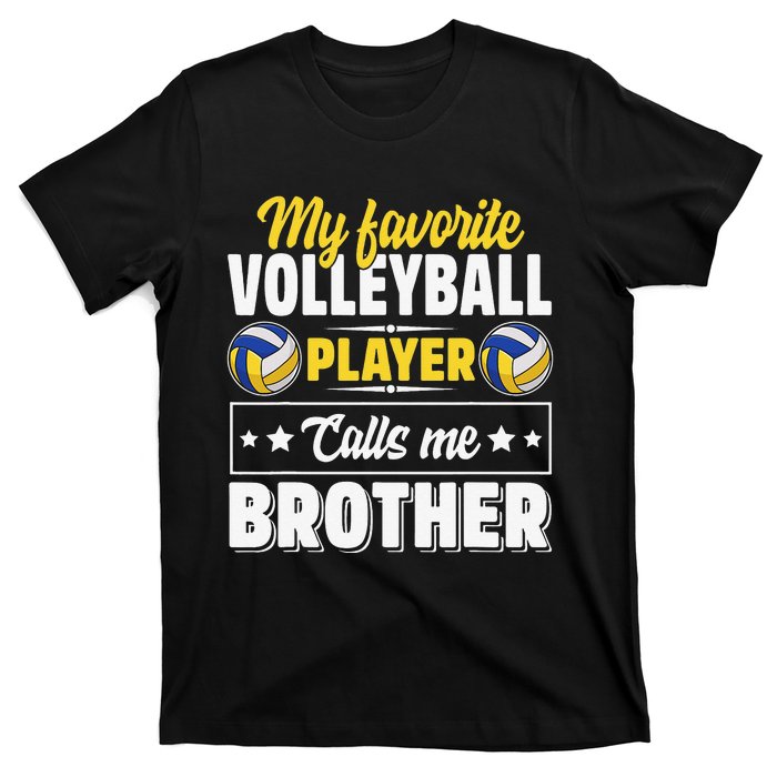 My Favorite Volleyball Player Calls Me Brother Cute T-Shirt