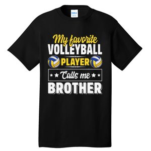 My Favorite Volleyball Player Calls Me Brother Cute Tall T-Shirt