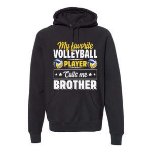 My Favorite Volleyball Player Calls Me Brother Cute Premium Hoodie