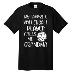 My Favorite Volleyball Player Calls Me Grandma Tall T-Shirt