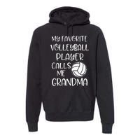 My Favorite Volleyball Player Calls Me Grandma Premium Hoodie