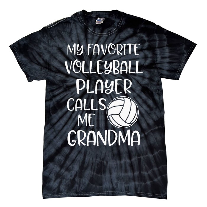 My Favorite Volleyball Player Calls Me Grandma Tie-Dye T-Shirt