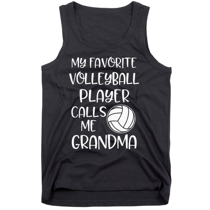 My Favorite Volleyball Player Calls Me Grandma Tank Top