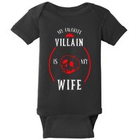 My Favorite Villain Is My Wife The Best Gift For Husband Baby Bodysuit