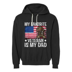 My Favorite Veteran Is My Dad Army Military Veterans Day Garment-Dyed Fleece Hoodie