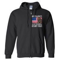 My Favorite Veteran Is My Dad Army Military Veterans Day Full Zip Hoodie