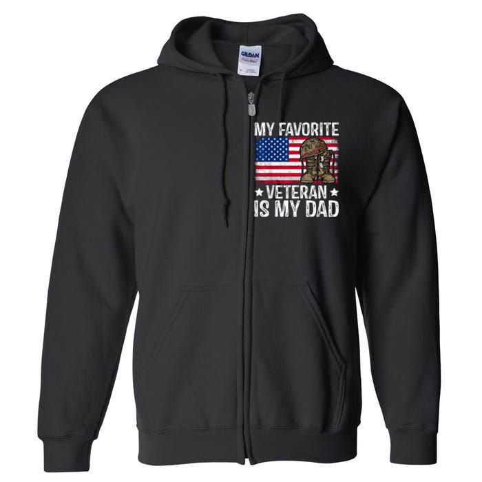 My Favorite Veteran Is My Dad Army Military Veterans Day Full Zip Hoodie