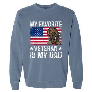 My Favorite Veteran Is My Dad Army Military Veterans Day Garment-Dyed Sweatshirt