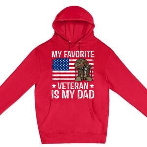 My Favorite Veteran Is My Dad Army Military Veterans Day Premium Pullover Hoodie