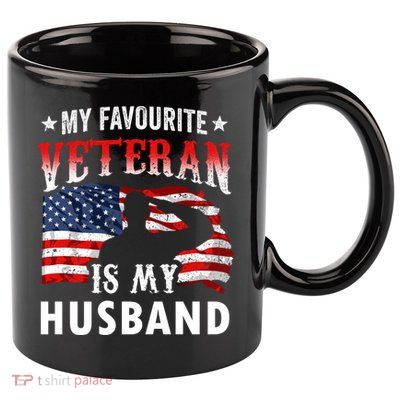 My Favorite Veteran Is My Husband Veteran's Day Veterans Gift 11oz C Handle Ceramic Mug