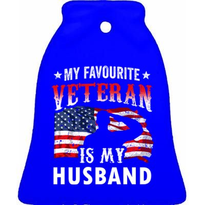 My Favorite Veteran Is My Husband Veteran's Day Veterans Gift Ceramic Bell Ornament