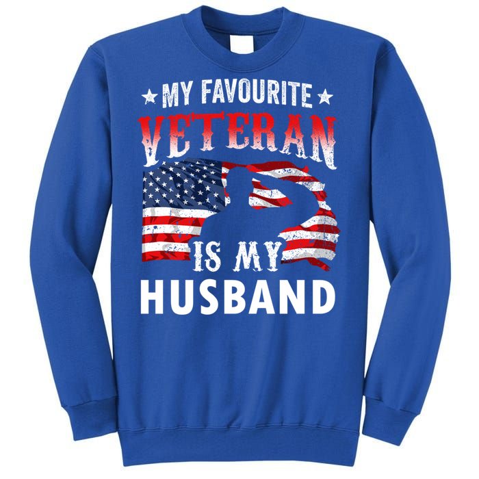 My Favorite Veteran Is My Husband Veteran's Day Veterans Gift Tall Sweatshirt