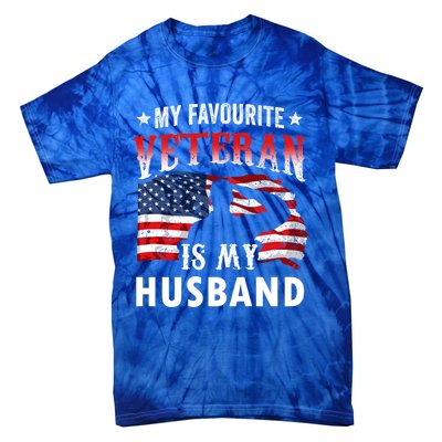 My Favorite Veteran Is My Husband Veteran's Day Veterans Gift Tie-Dye T-Shirt