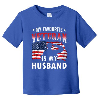 My Favorite Veteran Is My Husband Veteran's Day Veterans Gift Toddler T-Shirt