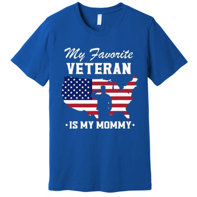 My Favorite Veteran Is My Mommy Premium T-Shirt