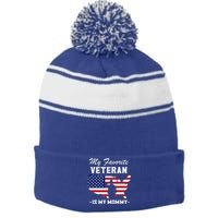 My Favorite Veteran Is My Mommy Stripe Pom Pom Beanie