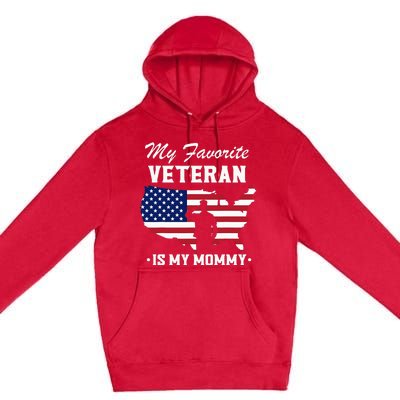 My Favorite Veteran Is My Mommy Premium Pullover Hoodie