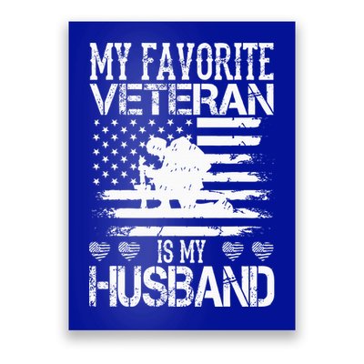 My Favorite Veteran Is My Husband Military Poster