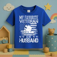 My Favorite Veteran Is My Husband Military Toddler T-Shirt