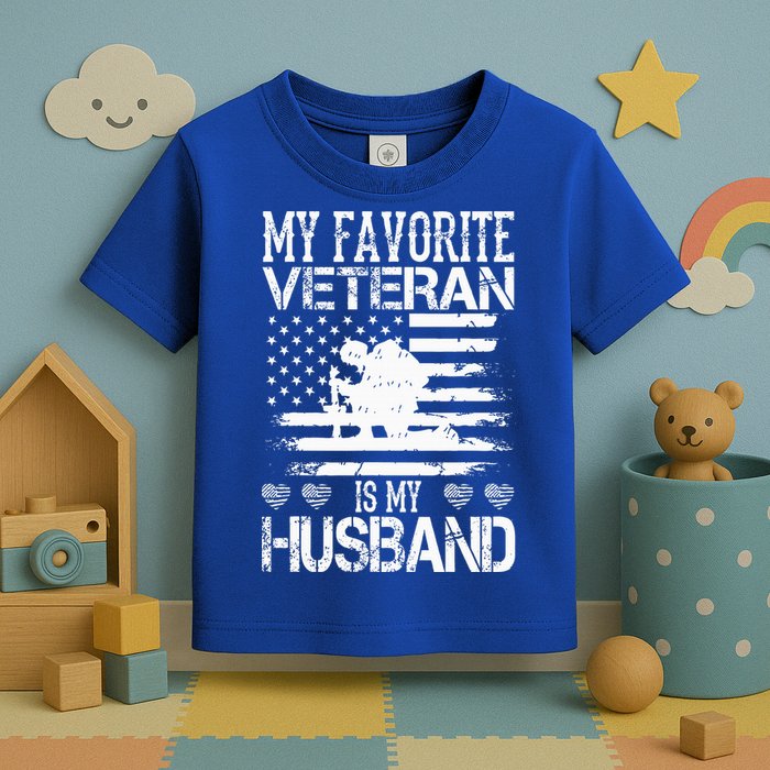 My Favorite Veteran Is My Husband Military Toddler T-Shirt