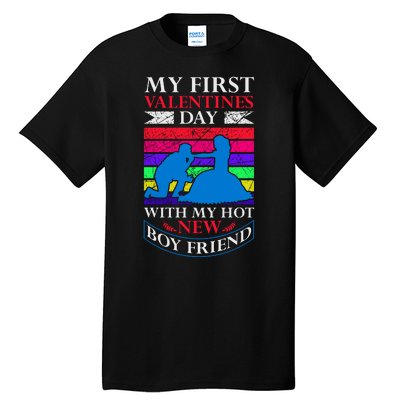 My First Valentine's Day With My Hot New Boyfriend Tall T-Shirt