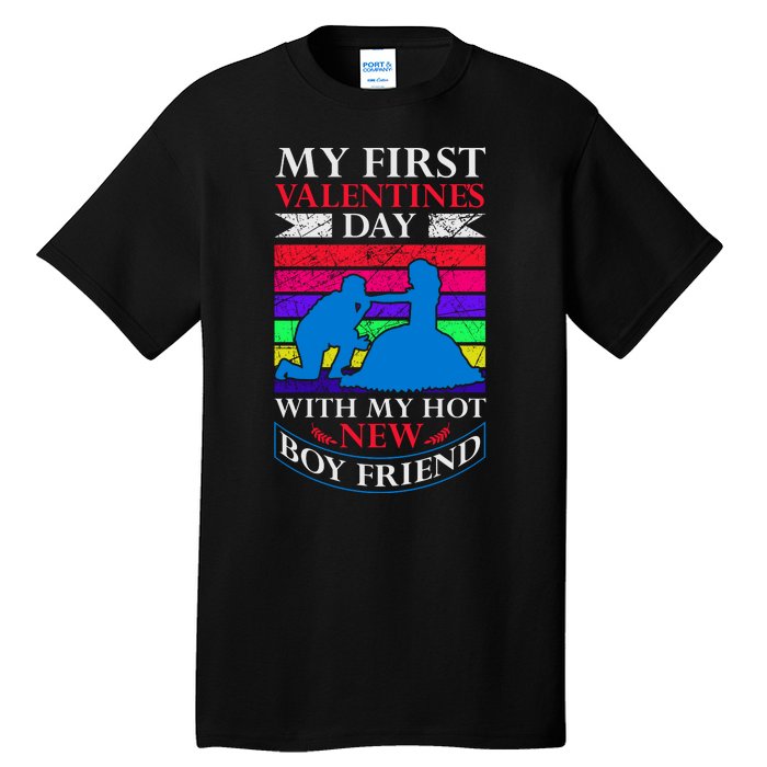 My First Valentine's Day With My Hot New Boyfriend Tall T-Shirt