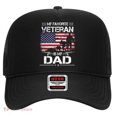 My Favorite Veteran Is My Dad Gift Flag Father Veterans Day Funny Gift High Crown Mesh Back Trucker Hat