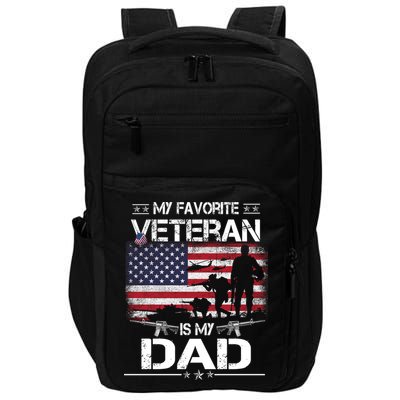 My Favorite Veteran Is My Dad Gift Flag Father Veterans Day Funny Gift Impact Tech Backpack