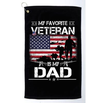 My Favorite Veteran Is My Dad Gift Flag Father Veterans Day Funny Gift Golf Towel
