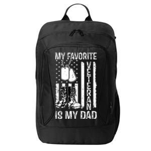 My Favorite Veteran Is My Dad Army Military Veterans Day City Backpack