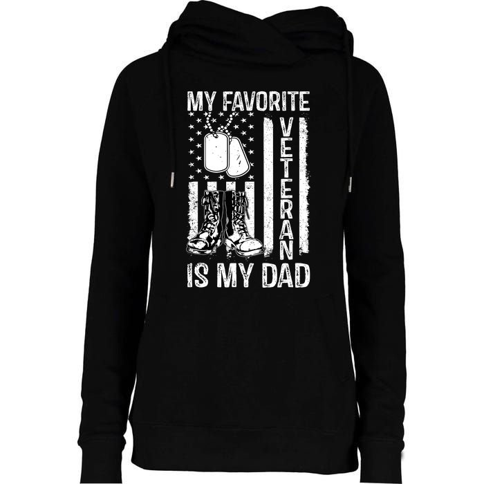 My Favorite Veteran Is My Dad Army Military Veterans Day Womens Funnel Neck Pullover Hood