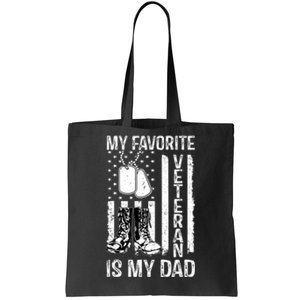 My Favorite Veteran Is My Dad Army Military Veterans Day Tote Bag