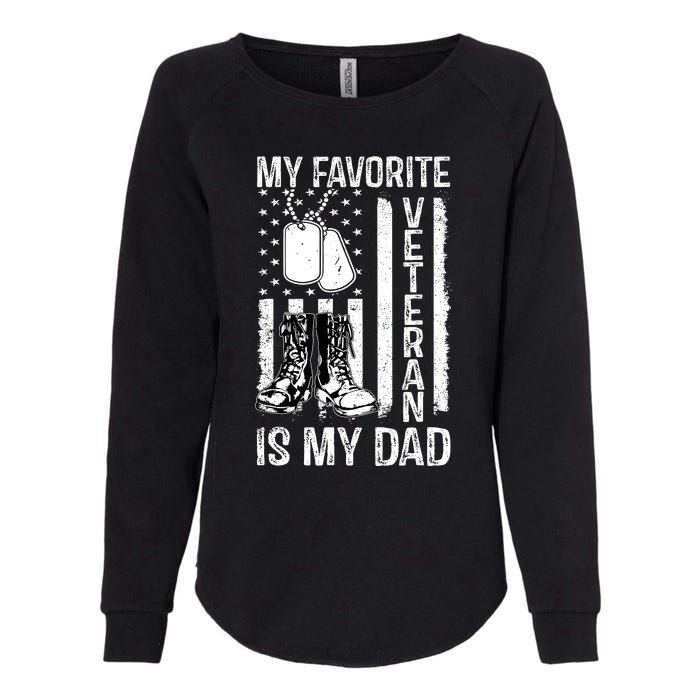 My Favorite Veteran Is My Dad Army Military Veterans Day Womens California Wash Sweatshirt