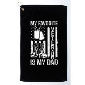 My Favorite Veteran Is My Dad Army Military Veterans Day Platinum Collection Golf Towel