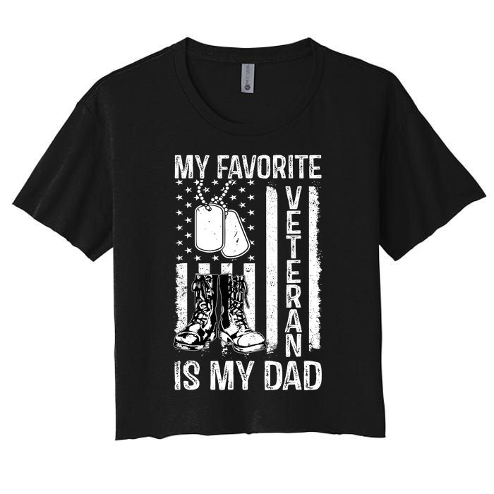 My Favorite Veteran Is My Dad Army Military Veterans Day Women's Crop Top Tee