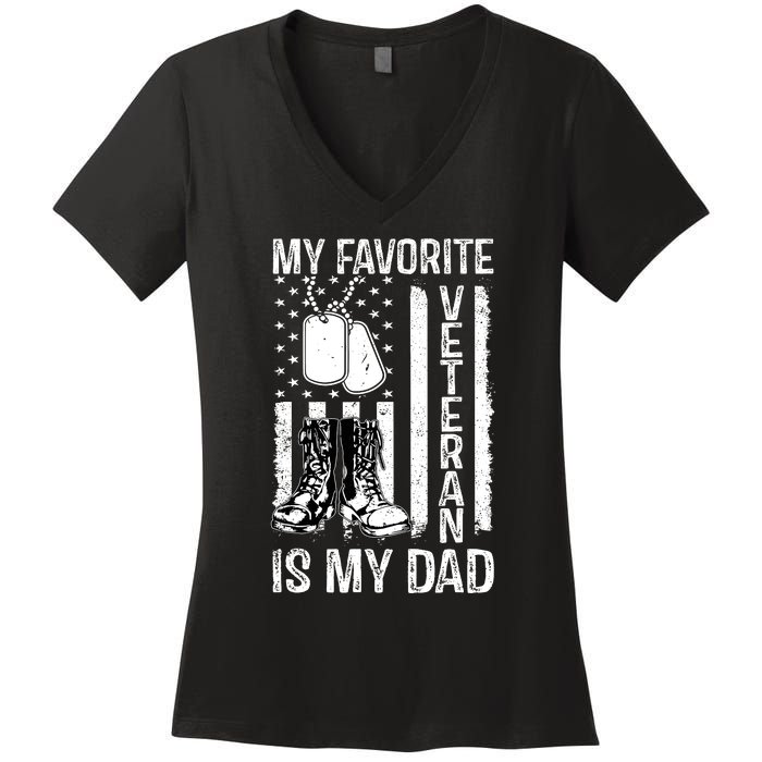 My Favorite Veteran Is My Dad Army Military Veterans Day Women's V-Neck T-Shirt