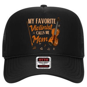 My Favorite Violinist Calls Me Mom Violin Player High Crown Mesh Back Trucker Hat