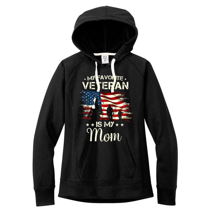 My Favorite Veteran Is My Mom Proud Mom Mother Veterans Day Women's Fleece Hoodie