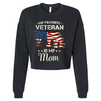 My Favorite Veteran Is My Mom Proud Mom Mother Veterans Day Cropped Pullover Crew