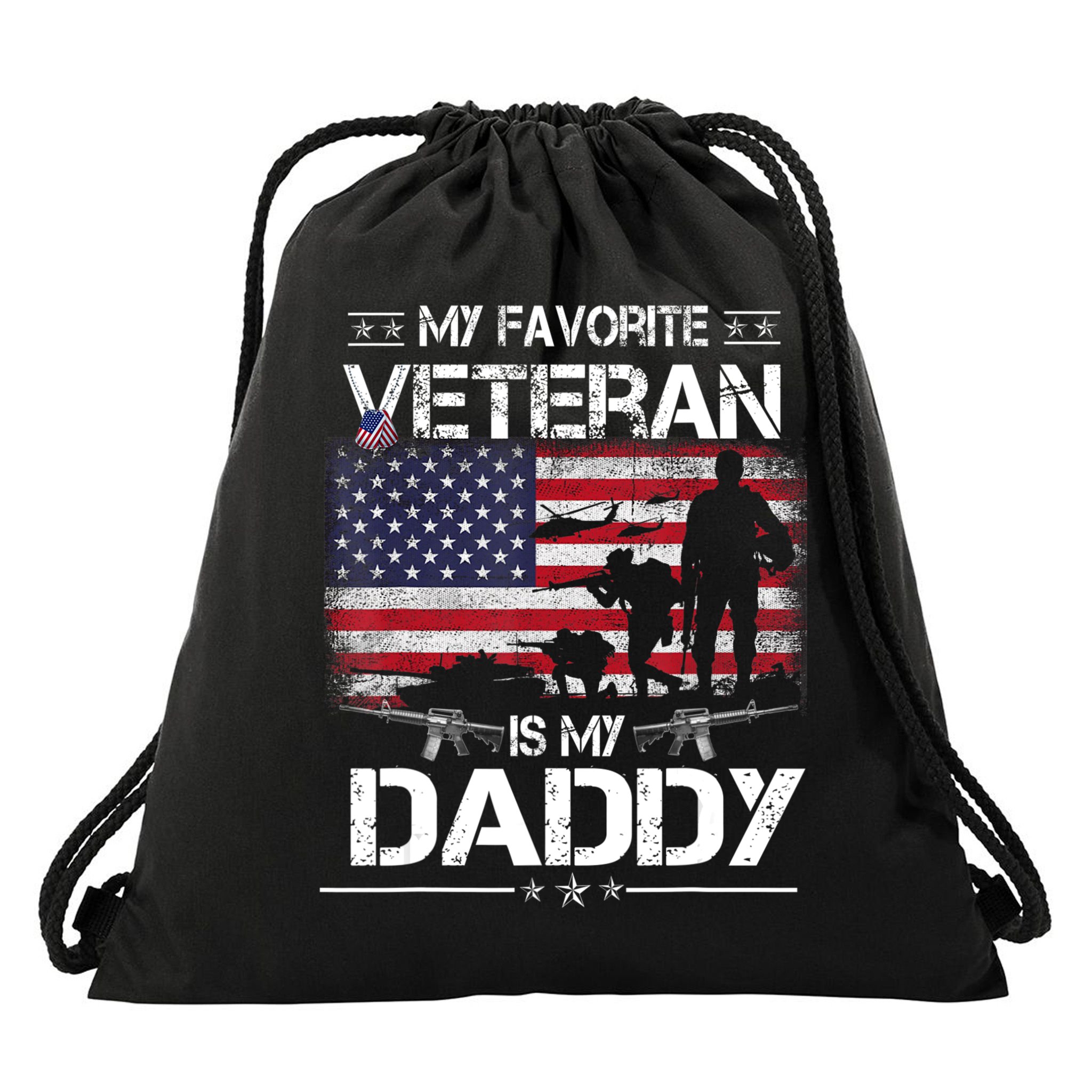 My Favorite Veteran Is My Daddy Flag Father Veterans Day Drawstring Bag