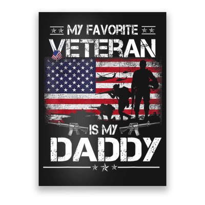 My Favorite Veteran Is My Daddy Flag Father Veterans Day Poster