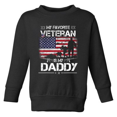 My Favorite Veteran Is My Daddy Flag Father Veterans Day Toddler Sweatshirt