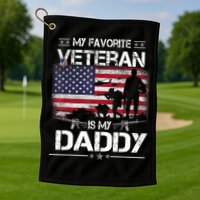 My Favorite Veteran Is My Daddy Flag Father Veterans Day Golf Towel