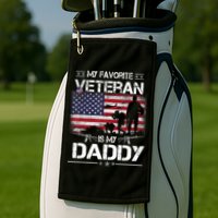 My Favorite Veteran Is My Daddy Flag Father Veterans Day Golf Towel