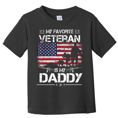 My Favorite Veteran Is My Daddy Flag Father Veterans Day Toddler T-Shirt
