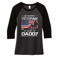 My Favorite Veteran Is My Daddy Flag Father Veterans Day Women's Tri-Blend 3/4-Sleeve Raglan Shirt