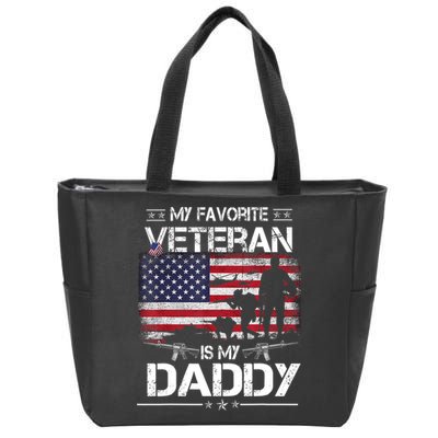 My Favorite Veteran Is My Daddy Flag Father Veterans Day Zip Tote Bag